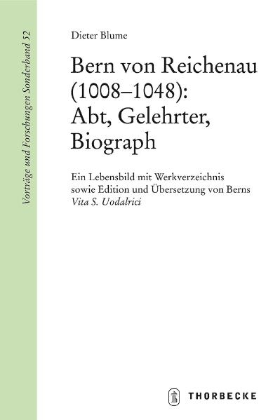 Bern von Reichenau (1008&ndash;1048): Abt, Gelehrter, Biograph - Dieter Blume