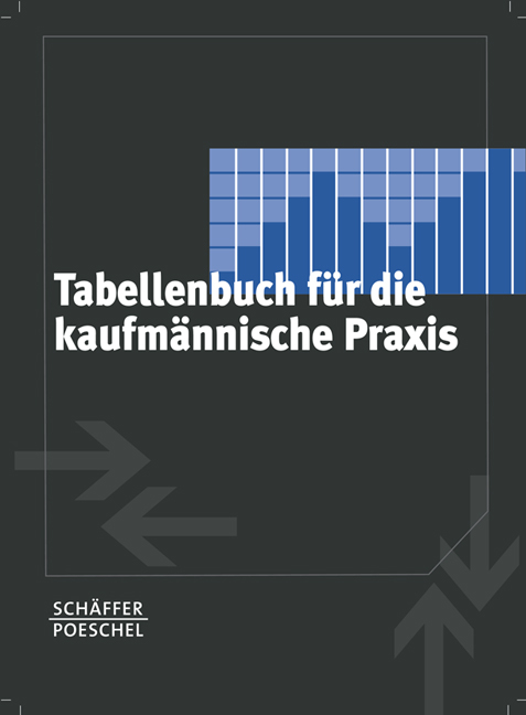 Tabellenbuch f&uuml;r die kaufm&auml;nnische Praxis - 