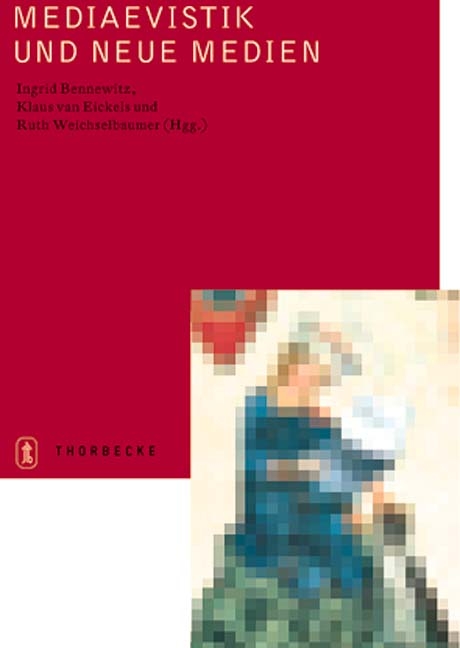 Mediaevistik und Neue Medien - 