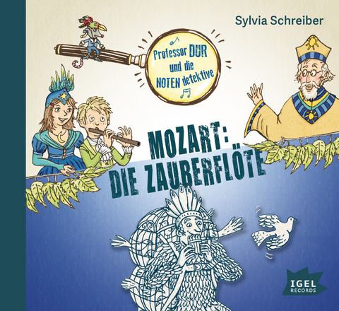 Prof. Dur und die Notendetektive. Mozart: Die Zauberfl&ouml;te - Sylvia Schreiber