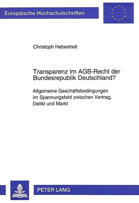 Transparenz im AGB-Recht der Bundesrepublik Deutschland? - Christoph Hebestreit