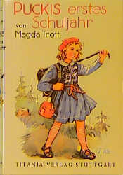 Puckis erstes Schuljahr - Magda Trott