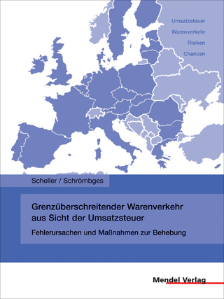 Grenzüberschreitender Warenverkehr aus Sicht der Umsatzsteuer