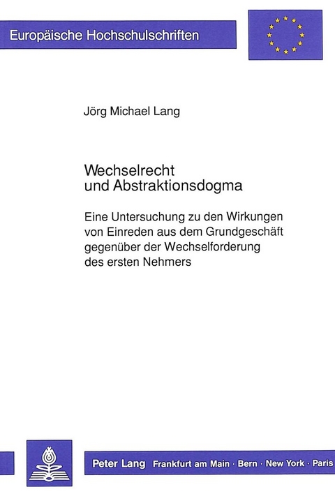Wechselrecht und Abstraktionsdogma - J&ouml;rg Michael Lang