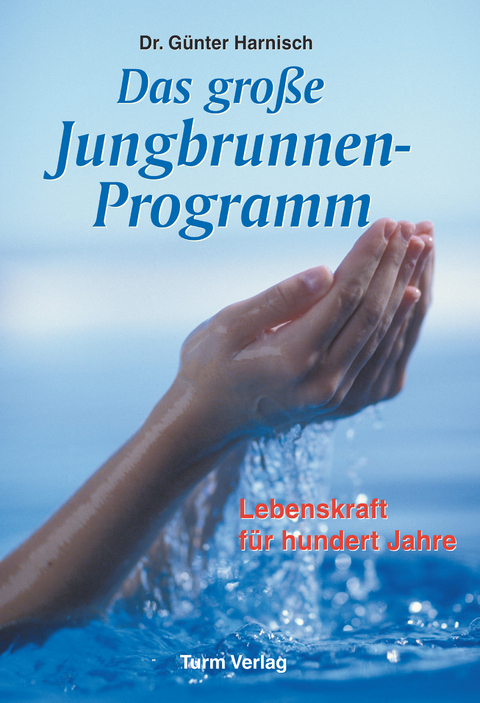 Das gro&szlig;e Jungbrunnen-Programm - G&uuml;nter Harnisch