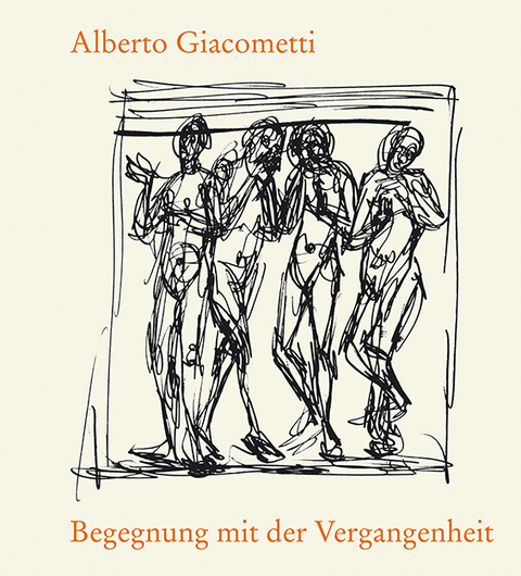 Begegnung mit der Vergangenheit - Alberto Giacometti