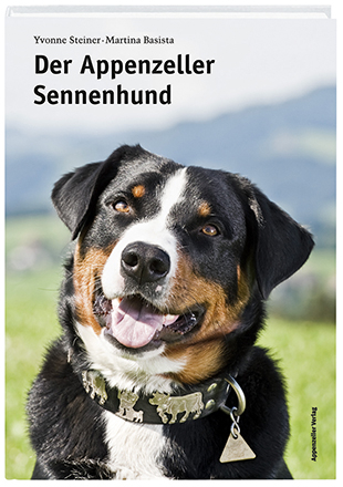 Der Appenzeller Sennenhund - Yvonne Steiner
