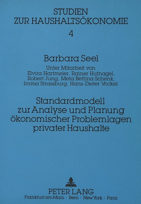 Standardmodell zur Analyse und Planung &ouml;konomischer Problemlagen privater Haushalte - Barbara Seel