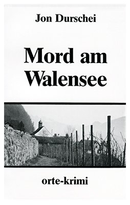 Mord am Walensee - Jon Durschei