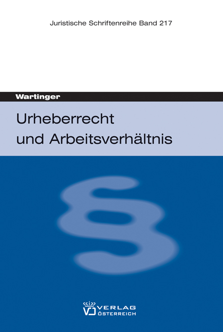 Urheberrecht und Arbeitsverh&auml;ltnis - Christina Wartinger