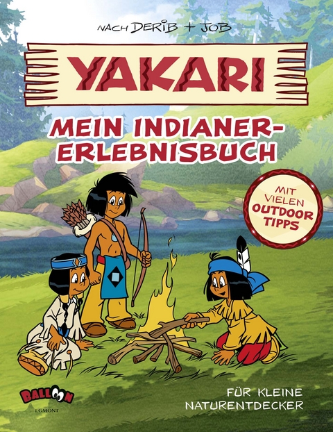 Yakari - Mein Indianer-Erlebnisbuch -  D&eacute;rib,  Job