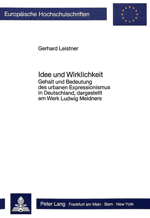 Idee und Wirklichkeit - Gerhard Leistner
