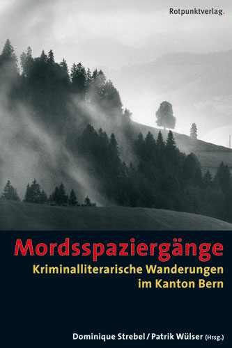 Mordsspazierg&auml;nge - Dominique Strebel, Patrik W&uuml;lser