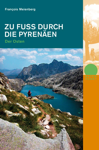 Zu Fuss durch die Pyren&auml;en - Osten - Fran&ccedil;ois Meienberg