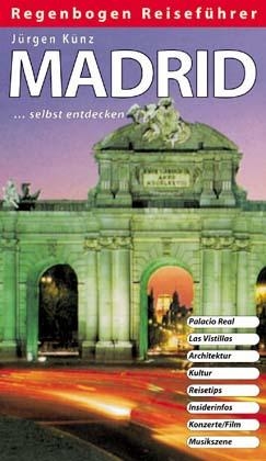 Madrid selbst entdecken - J&uuml;rgen Kunz