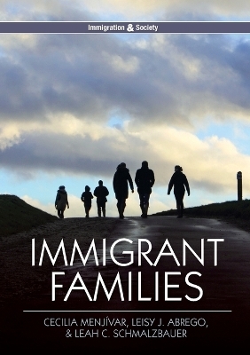 Immigrant Families - Cecilia Menj&iacute;var, Leisy J. Abrego, Leah C. Schmalzbauer