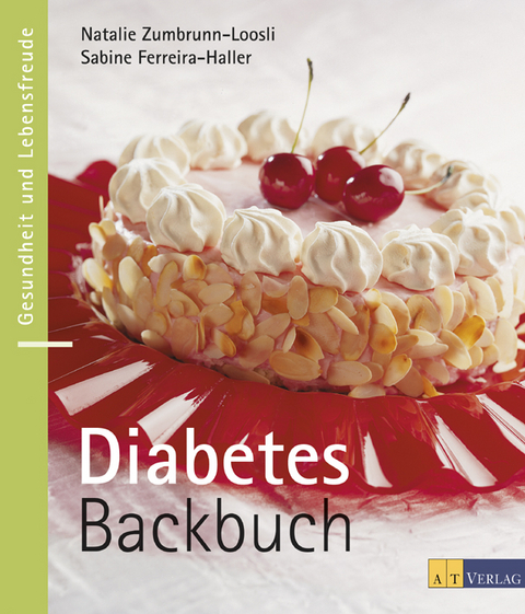 Diabetes Backbuch - Natalie Zumbrunn-Loosli, Sabine Ferreira-Haller