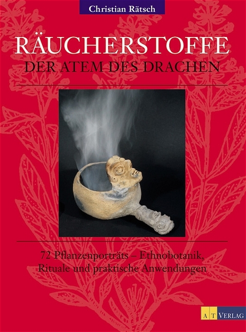 R&auml;ucherstoffe - Der Atem des Drachen - Christian R&auml;tsch