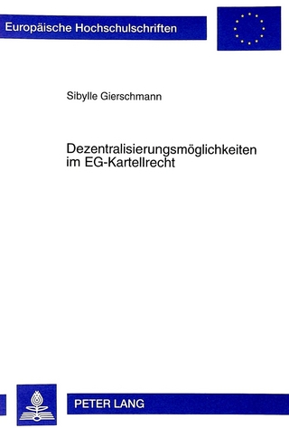 Dezentralisierungsmöglichkeiten im EG-Kartellrecht