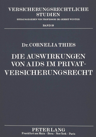 Die Auswirkungen von AIDS im Privatversicherungsrecht