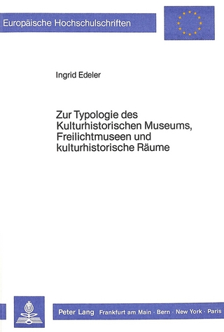 Zur Typologie des Kulturhistorischen Museums, Freilichtmuseen und kulturhistorische Räume