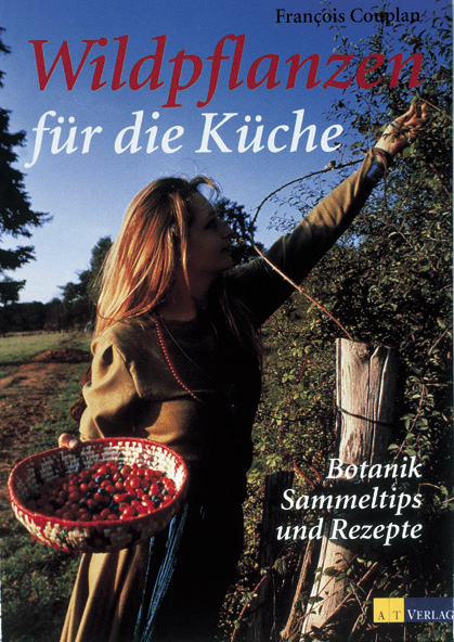 Wildpflanzen f&uuml;r die K&uuml;che - Fran&ccedil;ois Couplan