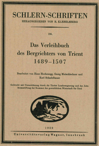 Das Verleihbuch des Bergrichters von Trient 1489-1507