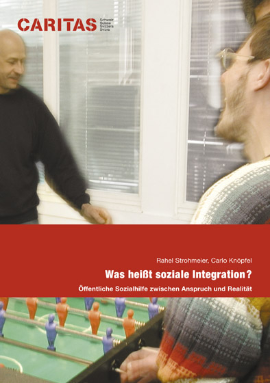 Was heisst soziale Integration? - Rahel Strohmeier, Carlo Kn&ouml;pfel