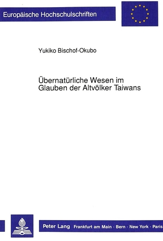 Übernatürliche Wesen im Glauben der Altvölker Taiwans