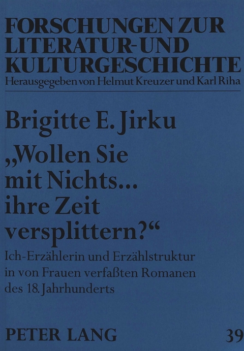 &laquo;Wollen Sie mit Nichts... ihre Zeit versplittern?&raquo; - Brigitte Jirku