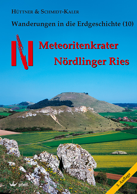 Meteoritenkrater N&ouml;rdlinger Ries - Rudolf H&uuml;ttner, Hermann Schmidt-Kaler