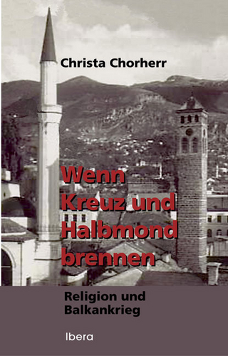 Wenn Kreuz und Halbmond brennen