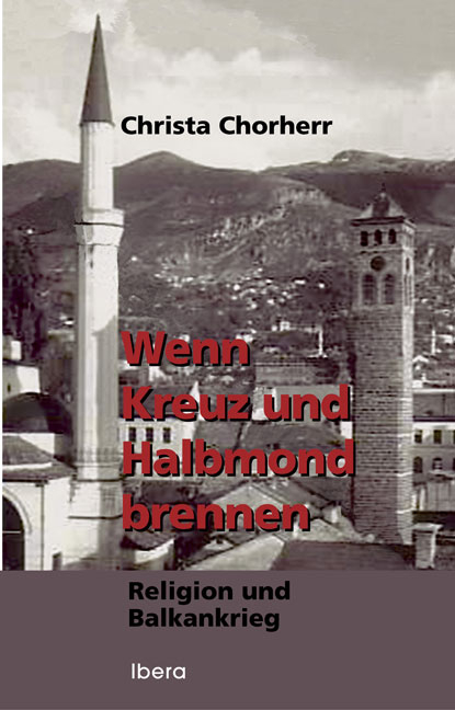 Wenn Kreuz und Halbmond brennen - Christa Chorherr