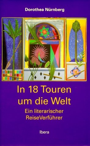 In 18 Touren um die Welt - Dorothea N&uuml;rnberg