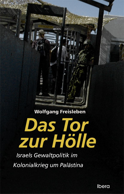 Das Tor zur H&ouml;lle - Wolfgang Freisleben