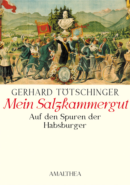 Mein Salzkammergut - Gerhard T&ouml;tschinger