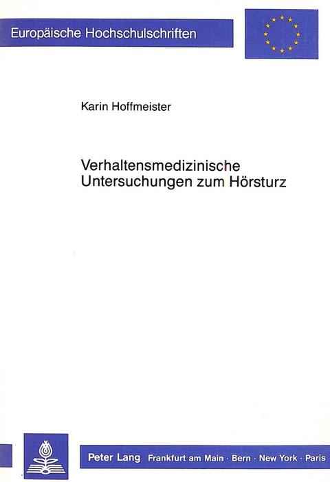 Verhaltensmedizinische Untersuchungen zum H&ouml;rsturz - Karin Hoffmeister