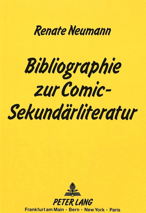 Bibliographie zur Comic-Sekund&auml;rliteratur - Renate Neumann