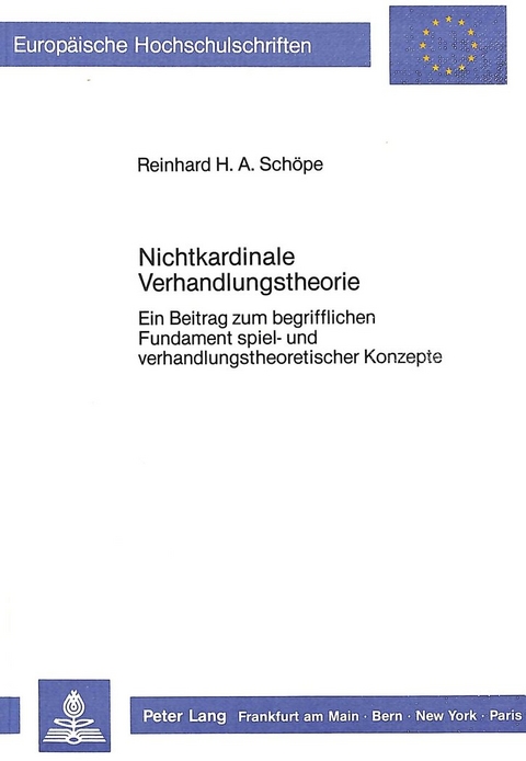 Nichtkardinale Verhandlungstheorie - Reinhard H.A. Sch&ouml;pe