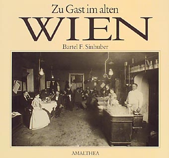 Zu Gast im alten Wien - Bartel F Sinhuber