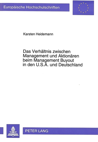 Das Verhältnis zwischen Management und Aktionären beim Management Buyout in den U.S.A. und Deutschland