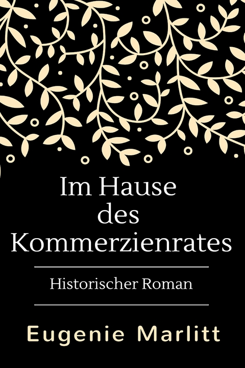 Im Hause des Kommerzienrates - Eugenie Marlitt