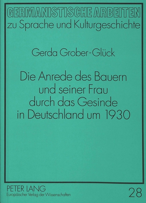 Die Anrede des Bauern und seiner Frau durch das Gesinde in Deutschland um 1930 - Gerda Grober-Gl&uuml;ck