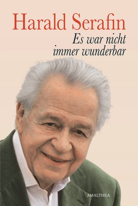 Es war nicht immer wunderbar - Harald Serafin