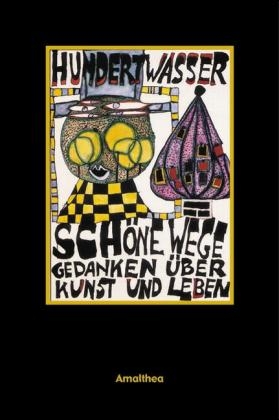 Sch&ouml;ne Wege - Friedensreich Hundertwasser