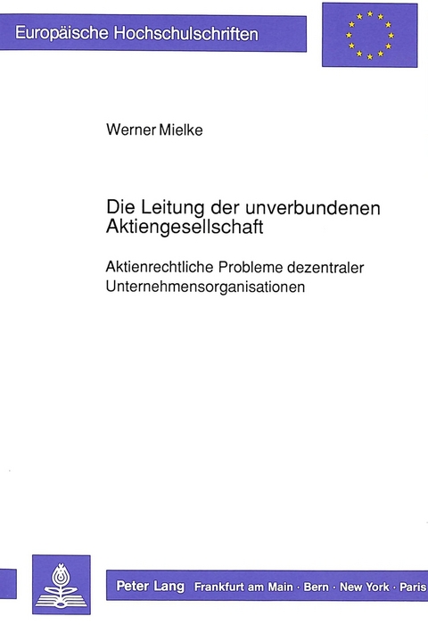 Die Leitung der unverbundenen Aktiengesellschaft - Werner Mielke