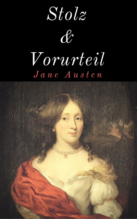 Stolz und Vorurteil - Jane Austen