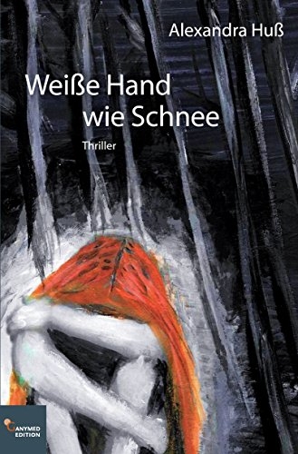 Wei&szlig;e Hand wie Schnee - Alexandra Hu&szlig;