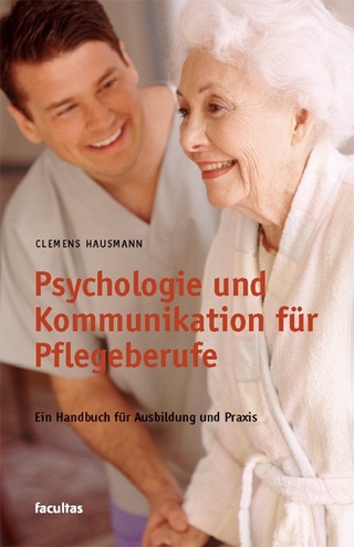 Psychologie und Kommunikation für Pflegeberufe