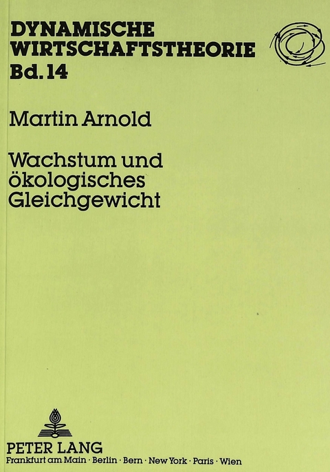Wachstum und &ouml;kologisches Gleichgewicht - Martin Arnold